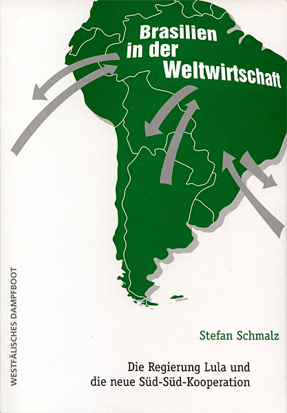 Stefan Schmalz: Brasilien in der Weltwirtschaft